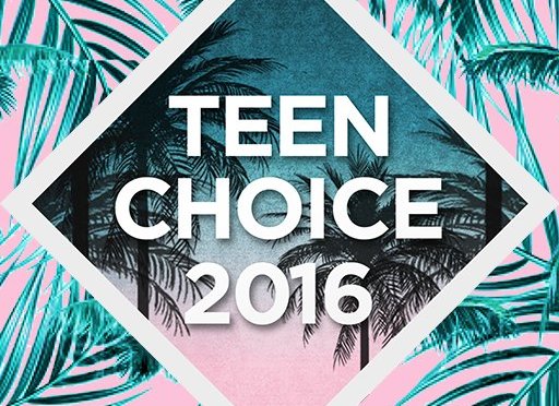 TEEN CHOICE AWARDS 2016 – Watchleast Predictions #FewHoursBefore